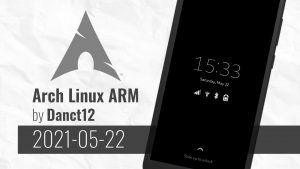 Arch Linux ARM 20210522 - Kernel 5.12.5, Phosh 0.10.2, Megapixels 1.0.1