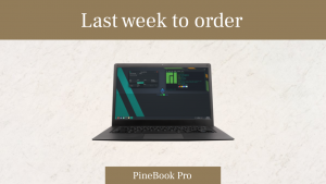 Last Week To Order Pinebook Pro Cover