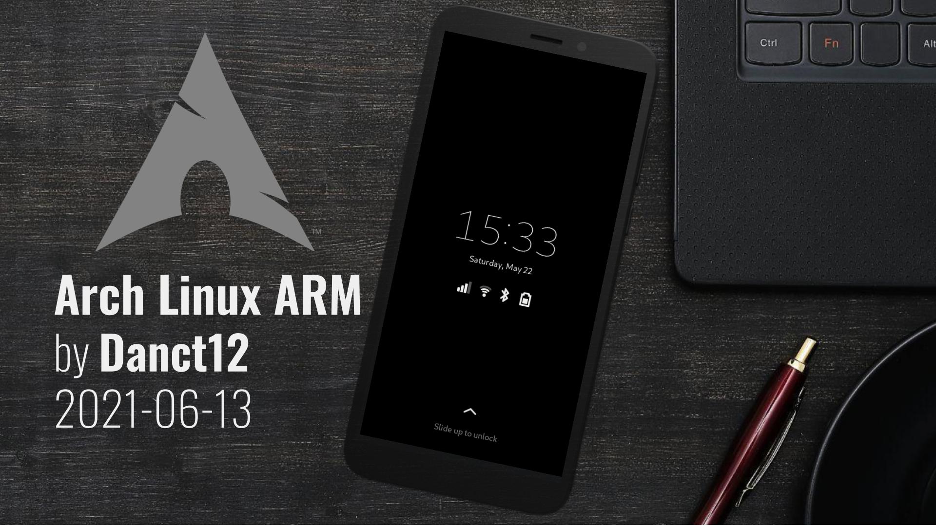 Arch Linux ARM 20210613 – Kernel 5.12.7, Phosh 0.11 and Plasma Mobile images