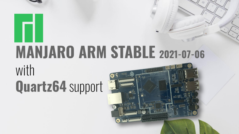 Manjaro ARM Stable Update 2021-07-06 - KDE Plasma, Firefox, Quartz64 support and Kernels