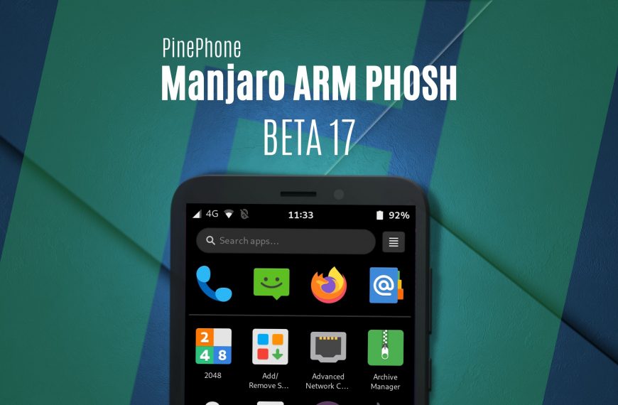 Manjaro ARM Beta17 with Phosh for PinePhone released