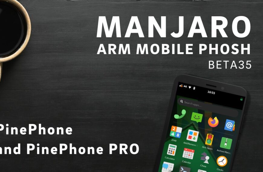 Manjaro ARM Beta35 of Phosh for PinePhone and PinePhone PRO